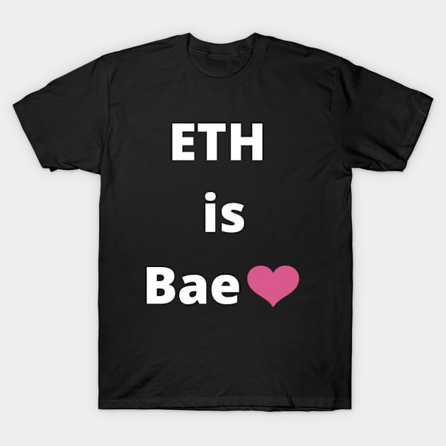 ETH is Bae heart emoji T-Shirt by Down Home Tees